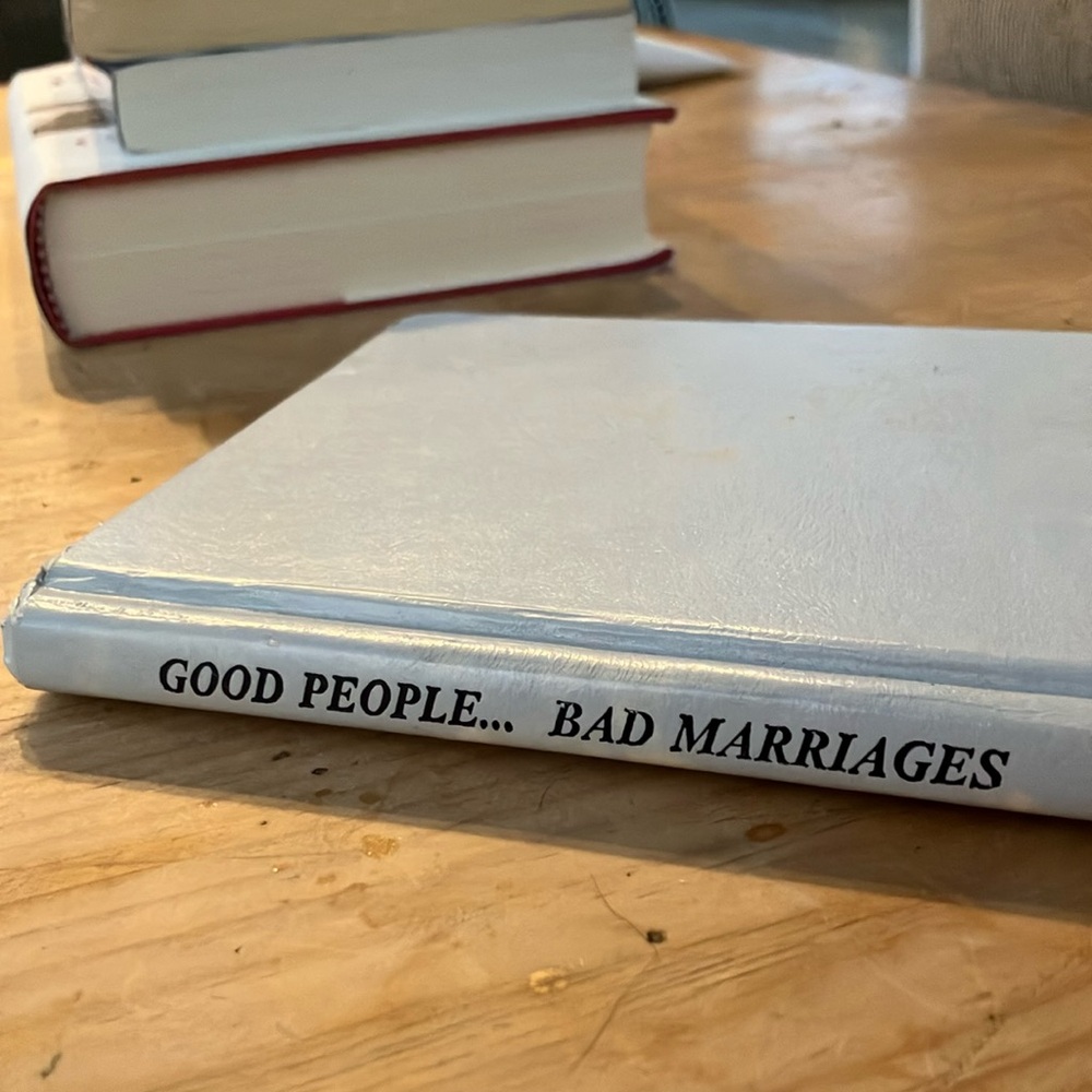 “Good People... Bad Marriages” by Marsha Lee Hudgena